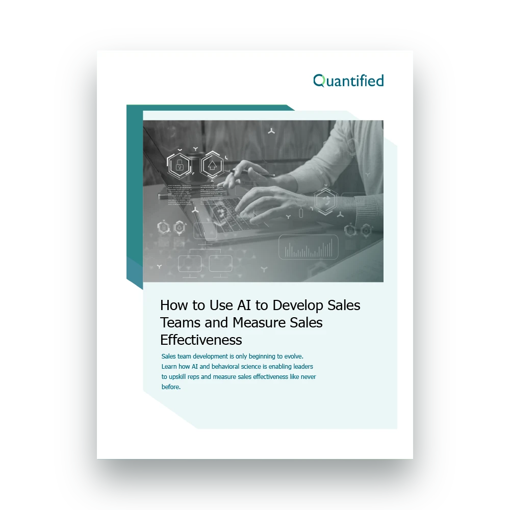 Quantified - Whitepaper - How to Use AI to Develop Sales Teams Quantified - Whitepaper - How to Use AI to Develop Sales Teams