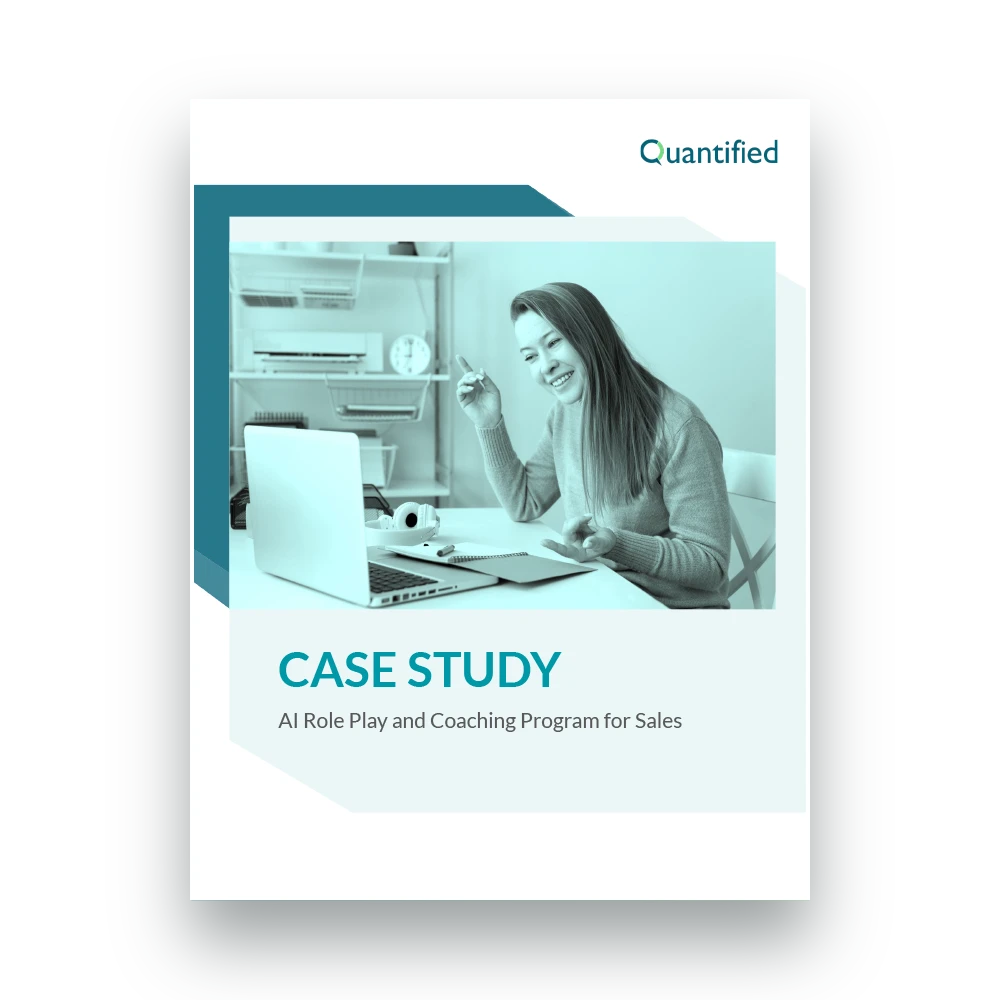 Quantified - AI Sales Role Play Program - Non-Branded - Case Study Quantified - AI Sales Role Play Program - Non-Branded - Case Study